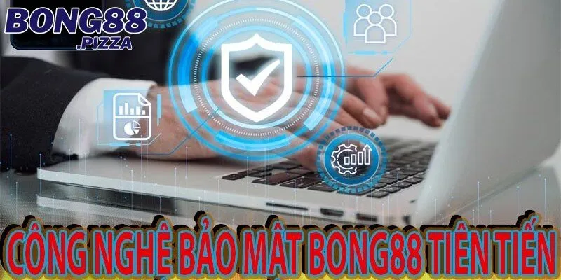 Bảo Mật Thông Tin Tài Khoản Bong88 Đối Với Khách Hàng