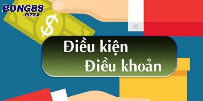 Những quy định điều khoản và điều kiện Bong88